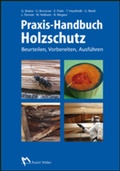 Cover: Praxis-Handbuch Holzschutz - Rudolf M&uuml;ller Verlag