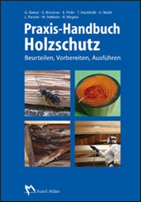 Abbildung von: Praxis-Handbuch Holzschutz - Rudolf Müller Verlag