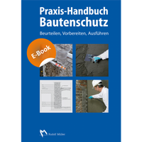 Abbildung von: Praxis-Handbuch Bautenschutz - E-Book (PDF) - Rudolf Müller Verlag