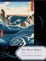 Cover: The Wave-Maker - W. W. Norton & Company