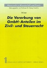 Abbildung von: Die Vererbung von GmbH-Anteilen im Zivil- und Steuerrecht - NWB