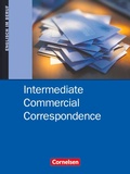 Cover: Commercial Correspondence - Intermediate Commercial Correspondence - B1/B2 - Cornelsen Verlag