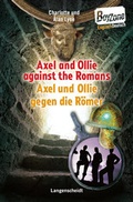 Cover: Axel and Ollie against the Romans - Axel und Ollie gegen die R&ouml;mer - Langenscheidt