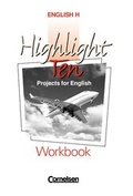 Cover: English H/Highlight - Ausgabe A und Ausgabe B/Niedersachsen / Band 6: 10. Schuljahr - Highlight Ten - Workbook - Cornelsen Verlag