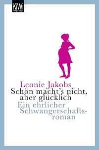 Abbildung von: Schön macht's nicht, aber glücklich - Kiepenheuer & Witsch