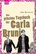 Cover: Das geheime Tagebuch der Carla Bruni - Kiepenheuer & Witsch
