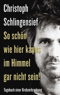 Cover: So sch&ouml;n wie hier kanns im Himmel gar nicht sein! - Kiepenheuer & Witsch