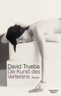 Cover: Die Kunst des Verlierens - Kiepenheuer & Witsch