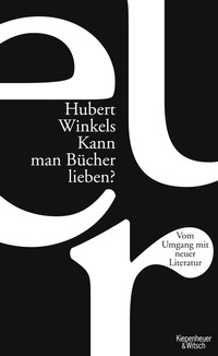Abbildung von: Kann man Bücher lieben? - Kiepenheuer & Witsch