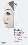 Cover: Finito. Schwamm drüber - Kiepenheuer & Witsch