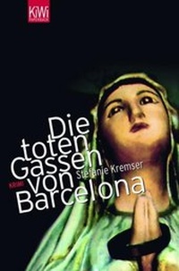 Abbildung von: Die toten Gassen von Barcelona - Kiepenheuer & Witsch