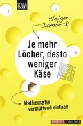 Cover: Je mehr L&ouml;cher, desto weniger K&auml;se - Kiepenheuer & Witsch