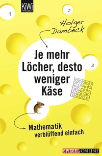 Abbildung von: Je mehr Löcher, desto weniger Käse - Kiepenheuer & Witsch
