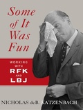 Cover: Some of It Was Fun - W. W. Norton & Company