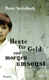 Abbildung von: Heute für Geld und morgen umsonst - Kiepenheuer & Witsch