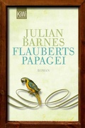 Cover: Flauberts Papagei - Kiepenheuer & Witsch