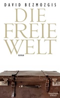 Cover: Die freie Welt - Kiepenheuer & Witsch