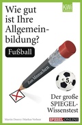 Cover: Wie gut ist Ihre Allgemeinbildung? Fu&szlig;ball - Kiepenheuer & Witsch