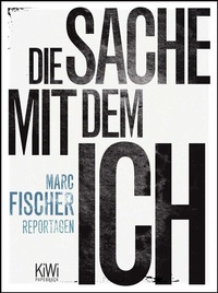 Enlarge image Cover: Die Sache mit dem Ich - Kiepenheuer & Witsch