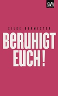 Cover: Beruhigt Euch! - Kiepenheuer & Witsch