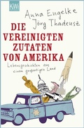 Cover: Die Vereinigten Zutaten von Amerika - Kiepenheuer & Witsch