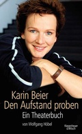 Cover: Karin Beier. Den Aufstand proben - Kiepenheuer & Witsch