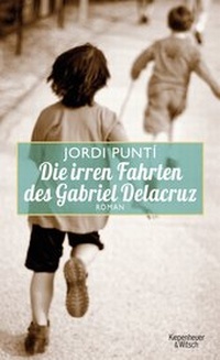 Abbildung von: Die irren Fahrten des Gabriel Delacruz - Kiepenheuer & Witsch