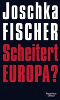 Cover: Scheitert Europa? - Kiepenheuer & Witsch