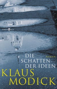 Enlarge image Cover: Die Schatten der Ideen - Kiepenheuer & Witsch
