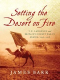 Cover: Setting the Desert on Fire - W. W. Norton & Company