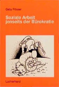 Cover: Soziale Arbeit jenseits der B&uuml;rokratie - Luchterhand