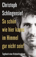 Cover: So sch&ouml;n wie hier kanns im Himmel gar nicht sein! - Kiepenheuer & Witsch