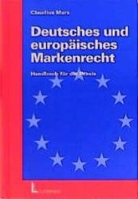 Abbildung von: Deutsches und Europäisches Markenrecht - Luchterhand