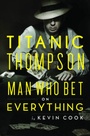 Cover: Titanic Thompson - WW Norton & Co