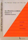 Cover: Die &ouml;ffentlich-rechtliche Klausur im Assessorexamen - Luchterhand