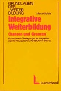 Cover: Integrative Weiterbildung - Chancen und Grenzen - Luchterhand