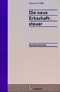 Cover: Die neue Erbschaftsteuer nach dem Jahressteuergesetz 1997 - Luchterhand
