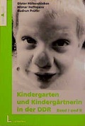 Cover: Kindergarten und Kinderg&auml;rtnerin in der DDR - Luchterhand