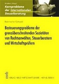 Abbildung von: Besteuerungsprobleme der grenzüberschreitenden Sozietäten von Rechtsanwälten, Steuerberatern und Wirtschaftsprüfern - NWB