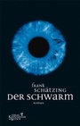 Cover: Der Schwarm - Kiepenheuer & Witsch
