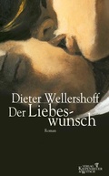 Cover: Der Liebeswunsch - Kiepenheuer & Witsch
