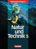 Cover: Natur und Technik - Gymnasium Bayern - Naturwissenschaftliches Arbeiten / 5. Jahrgangsstufe - Sch&uuml;lerbuch - Cornelsen Verlag