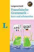 Cover: Langenscheidt Franz&ouml;sische Grammatik - kurz und schmerzlos - Buch mit Download - Langenscheidt