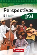 Cover: Perspectivas &iexcl;Ya! - Spanisch f&uuml;r Erwachsene - Aktuelle Ausgabe - B1 - Cornelsen Verlag