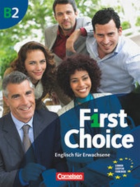 Enlarge image Cover: First Choice - Englisch für Erwachsene - B2 - Cornelsen Verlag