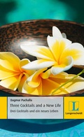 Cover: Three Cocktails and a New Life - Drei Cocktails und ein neues Leben - Langenscheidt