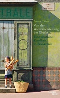 Cover: Von der Wiederherstellung des Gl&uuml;cks - Kiepenheuer & Witsch