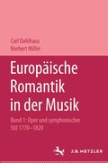 Cover: Europ&auml;ische Romantik in der Musik - J.B. Metzler