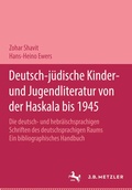 Cover: Deutsch-j&uuml;dische Kinder- und Jugendliteratur von der Haskala bis 1945 - J.B. Metzler