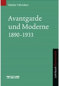 Cover: Avantgarde und Moderne 1890-1933 - J.B. Metzler